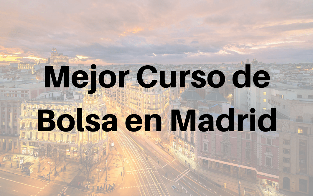 ¿Quieres aprender a invertir en bolsa? El mejor curso de bolsa en Madrid que puedes hacer es el de Eurekers, en este artículo te cuento por qué.