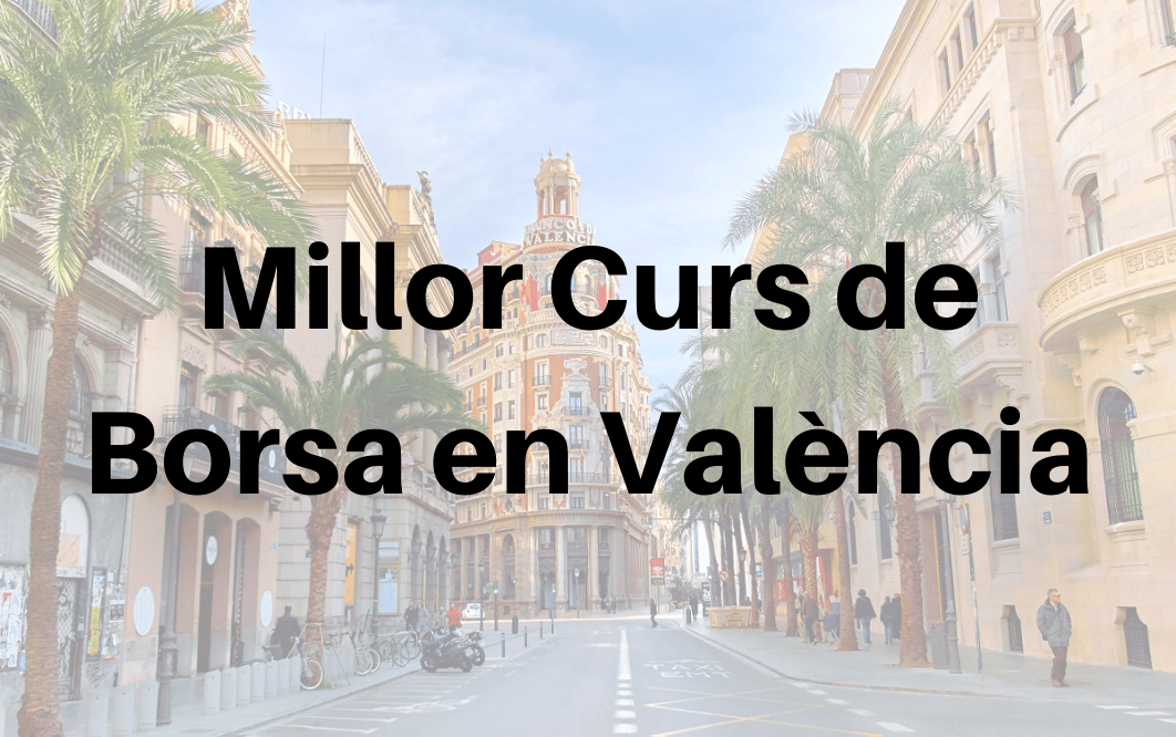 Vols aprendre a invertir en borsa? El Millor Curs de Borsa en València és el d'Eurekers, en aquest article t'explique per qué
